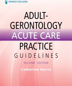 Adult-Gerontology Acute Care Practice Guidelines, 2nd Edition (PDF)