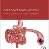 Adult Short Bowel Syndrome: Nutritional, Medical, and Surgical Management (EPUB)