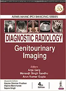 AIIMS-MAMC-PGI IMAGING SERIES Diagnostic Radiology: Genitourinary Imaging, 4th Edition (PDF)