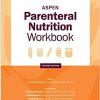 ASPEN Parenteral Nutrition Workbook: An Illustrated Handbook (EPUB)