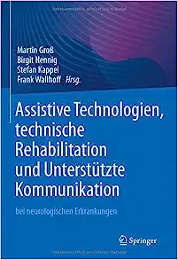 Assistive Technologien, technische Rehabilitation und Unterstützte Kommunikation: bei neurologischen Erkrankungen (German Edition) (PDF)