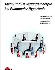 Atem- und Bewegungstherapie bei Pulmonaler Hypertonie (UNI-MED Science) (German Edition) (PDF)