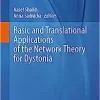 Basic and Translational Applications of the Network Theory for Dystonia (Advances in Neurobiology, 31) (EPUB) Basic and Translational Applications of the Network Theory for Dystonia (Advances in Neurobiology, 31) (EPUB)