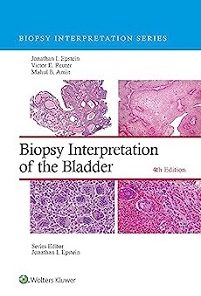 Biopsy Interpretation of the Bladder (Biopsy Interpretation Series), 4th Edition (EPUB)