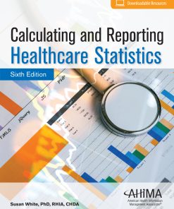 Calculating and Reporting Healthcare Statistics, 6th Edition (EPUB)