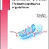 Cell protection – detoxification – prevention: The health significance of glutathione (UNI-MED Science) (PDF)