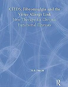 CFIDS, Fibromyalgia, and the Virus-Allergy Link: New Therapy for Chronic Functional Illnesses (PDF)
