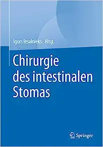 Chirurgie des intestinalen Stomas (German Edition) (EPUB) Chirurgie des intestinalen Stomas (German Edition) (EPUB)
