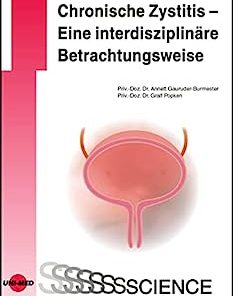 Chronische Zystitis – Eine interdisziplinäre Betrachtungsweise (UNI-MED Science) (German Edition) (PDF)