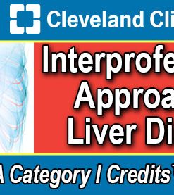 Cleveland Clinic Interprofessional Approach to Liver Disease 2022 (Course)