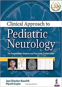 Clinical Approach to Pediatric Neurology: For Postgaduate Students and Practicing Pediatricians (PDF)