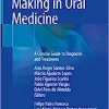 Clinical Decision-Making in Oral Medicine: A Concise Guide to Diagnosis and Treatment (EPUB)