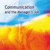 Communication and the Manager’s Job (EPUB)