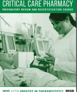 (Course 2022) UPDATES IN THERAPEUTICS: CRITICAL CARE PHARMACY PREPARATORY REVIEW AND RECERTIFICATION COURSE