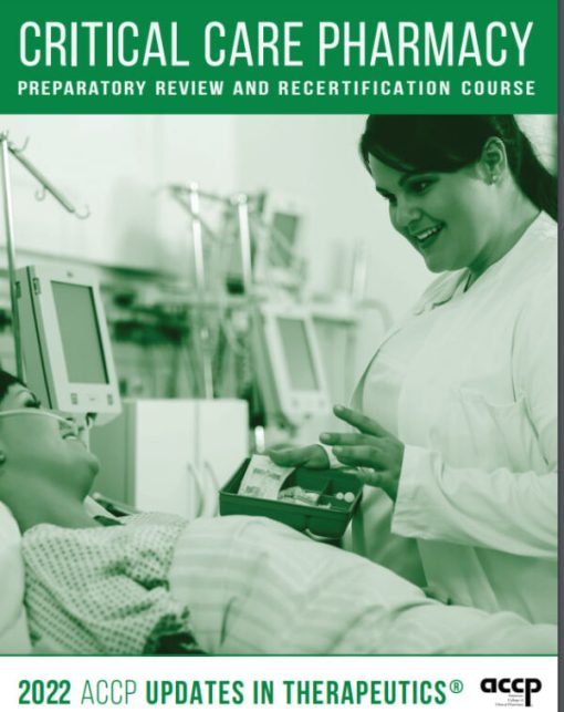 (Course 2022) UPDATES IN THERAPEUTICS: CRITICAL CARE PHARMACY PREPARATORY REVIEW AND RECERTIFICATION COURSE