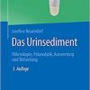 Das Urinsediment: Mikroskopie, Präanalytik, Auswertung und Befundung (German Edition), 3rd Edition (PDF)