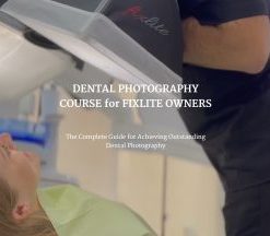 DENTAL PHOTOGRAPHY COURSE for FIXLITE OWNERS (Course)