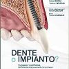 Dente o impianto? Il recupero e la sostituzione del dente naturale gravemente compromesso (EPUB)