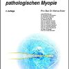 Diagnose und Therapie der pathologischen Myopie (UNI-MED Science) (German Edition), 2nd Edition (PDF)