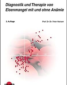 Diagnostik und Therapie von Eisenmangel mit und ohne Anämie (UNI-MED Science) (German Edition), 2nd Edition (PDF)