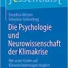 Die Psychologie und Neurowissenschaft der Klimakrise: Wie unser Gehirn auf Klimaveränderungen reagiert (EPUB)