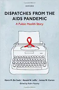 Dispatches from the AIDS Pandemic: A Public Health Story (EPUB)