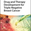 Drug and Therapy Development for Triple Negative Breast Cancer (EPUB)