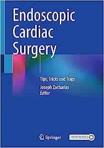 Endoscopic Cardiac Surgery: Tips, Tricks and Traps (EPUB) Endoscopic Cardiac Surgery: Tips, Tricks and Traps (EPUB)