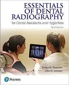 Essentials of Dental Radiography for Dental Assistants and Hygienists, 10th Edition (PDF)