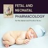Fetal and Neonatal Pharmacology for the Advanced Practice Nurse (PDF)