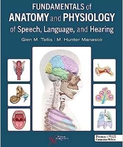 Fundamentals of Anatomy and Physiology of Speech, Language, and Hearing (PDF)