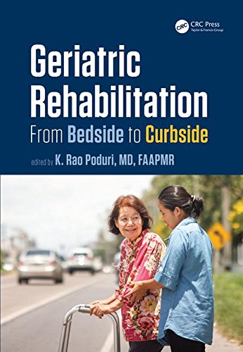 Geriatric Rehabilitation: From Bedside to Curbside (Rehabilitation Science in Practice Series) (PDF) Geriatric Rehabilitation: From Bedside to Curbside (Rehabilitation Science in Practice Series) (PDF)