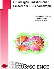 Grundlagen und klinischer Einsatz der 3D-Laparoskopie (UNI-MED Science) (German Edition) (PDF)