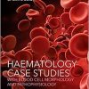 Haematology Case Studies with Blood Cell Morphology and Pathophysiology (PDF)