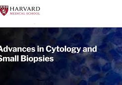 Harvard Advances in Cytology and Small Biopsies 2023 (Course)