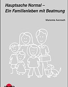 Hauptsache Normal – Ein Familienleben mit Beatmung (UNI-MED Science) (German Edition) (PDF)