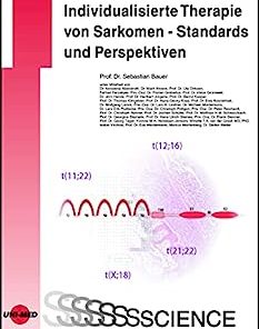 Individualisierte Therapie von Sarkomen – Standards und Perspektiven (UNI-MED Science) (German Edition) (PDF)