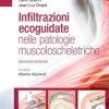 Infiltrazioni ecoguidate nelle patologie muscoloscheletriche: Seconda edizione (EPUB)