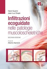 Infiltrazioni ecoguidate nelle patologie muscoloscheletriche: Seconda edizione (EPUB)
