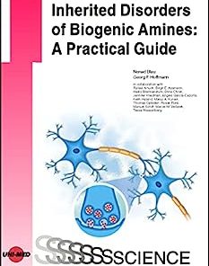 Inherited Disorders of Biogenic Amines: A Practical Guide (UNI-MED Science) (PDF)