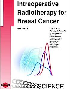Intraoperative Radiotherapy for Breast Cancer (UNI-MED Science), 2nd Edition (PDF)