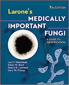 Larone’s Medically Important Fungi: A Guide to Identification, 7th edition (PDF)