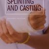 Manual of Splinting and Casting: Manual of Splinting and Casting, 2nd edition (PDF)