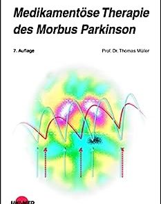 Medikamentöse Therapie des Morbus Parkinson (UNI-MED Science) (German Edition), 7th Edition (PDF)
