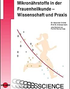 Mikronährstoffe in der Frauenheilkunde – Wissenschaft und Praxis (UNI-MED Science) (German Edition) (PDF)