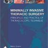 Minimally Invasive Thoracic Surgery: Principles and Practice of Thoracoscopic Technique (PDF)