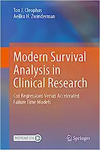 Modern Survival Analysis in Clinical Research: Cox Regressions Versus Accelerated Failure Time Models (EPUB) Modern Survival Analysis in Clinical Research: Cox Regressions Versus Accelerated Failure Time Models (EPUB)