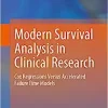 Modern Survival Analysis in Clinical Research: Cox Regressions Versus Accelerated Failure Time Models (PDF) Modern Survival Analysis in Clinical Research: Cox Regressions Versus Accelerated Failure Time Models (PDF)