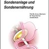 Moderne Praxis der Sondenanlage und Sondenernährung (UNI-MED Science) (German Edition) (PDF)