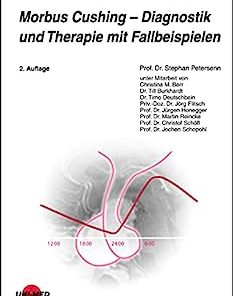 Morbus Cushing – Diagnostik und Therapie mit Fallbeispielen (UNI-MED Science) (German Edition), 2nd Edition (PDF)